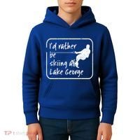Lake George New York Id Rather Be Water Skiing Great Gift Kids Hoodie thumb 4