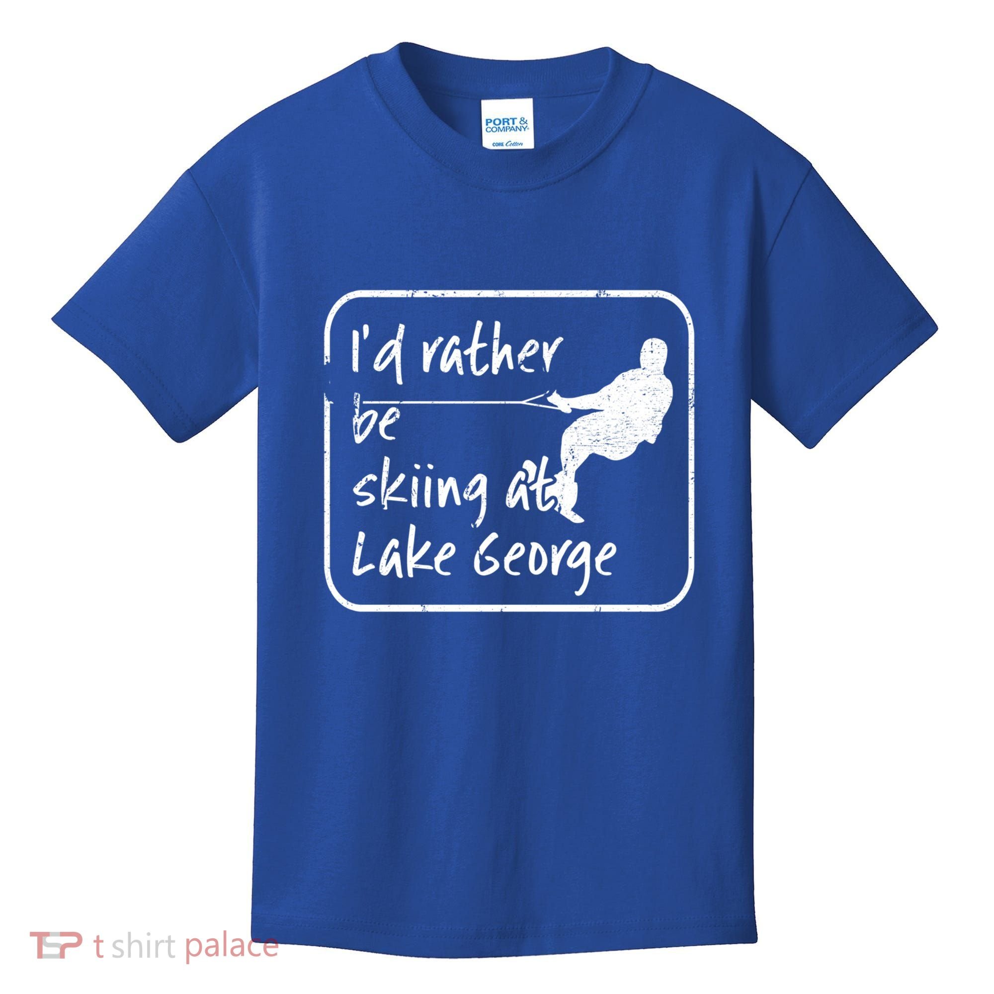 Lake George New York Id Rather Be Water Skiing Great Gift Kids T-Shirt