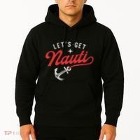 LetS Get Nauti Boating Boat Lover Anchor Captain Hoodie thumb 2