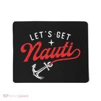LetS Get Nauti Boating Boat Lover Anchor Captain Mousepad thumb 0