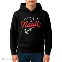 LetS Get Nauti Boating Boat Lover Anchor Captain Kids Hoodie thumb 4
