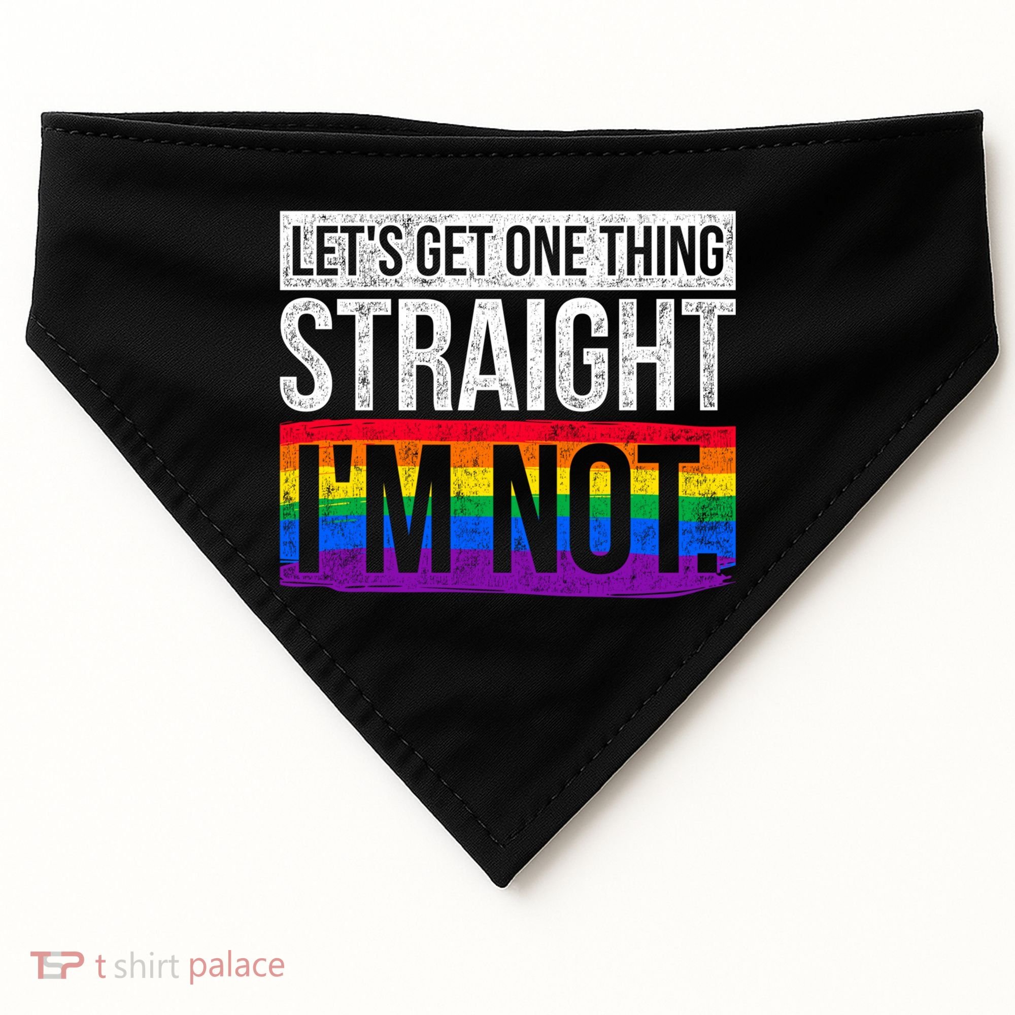 Lets Get One Thing Straight Im Not Lgbt Funny Gift USA-Made Doggie Bandana