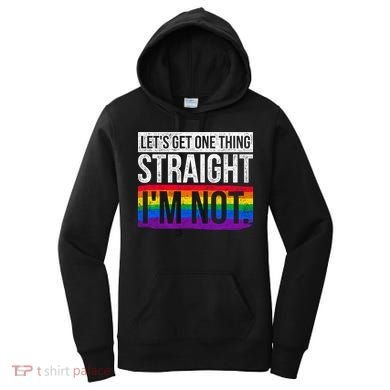Lets Get One Thing Straight Im Not Lgbt Funny Gift Women's Hoodie