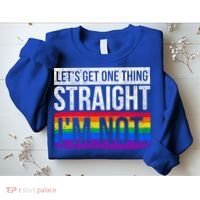 Lets Get One Thing Straight Im Not Lgbt Funny Gift Sweatshirt thumb 2