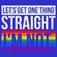 Lets Get One Thing Straight Im Not Lgbt Funny Gift Sweatshirt thumb 3