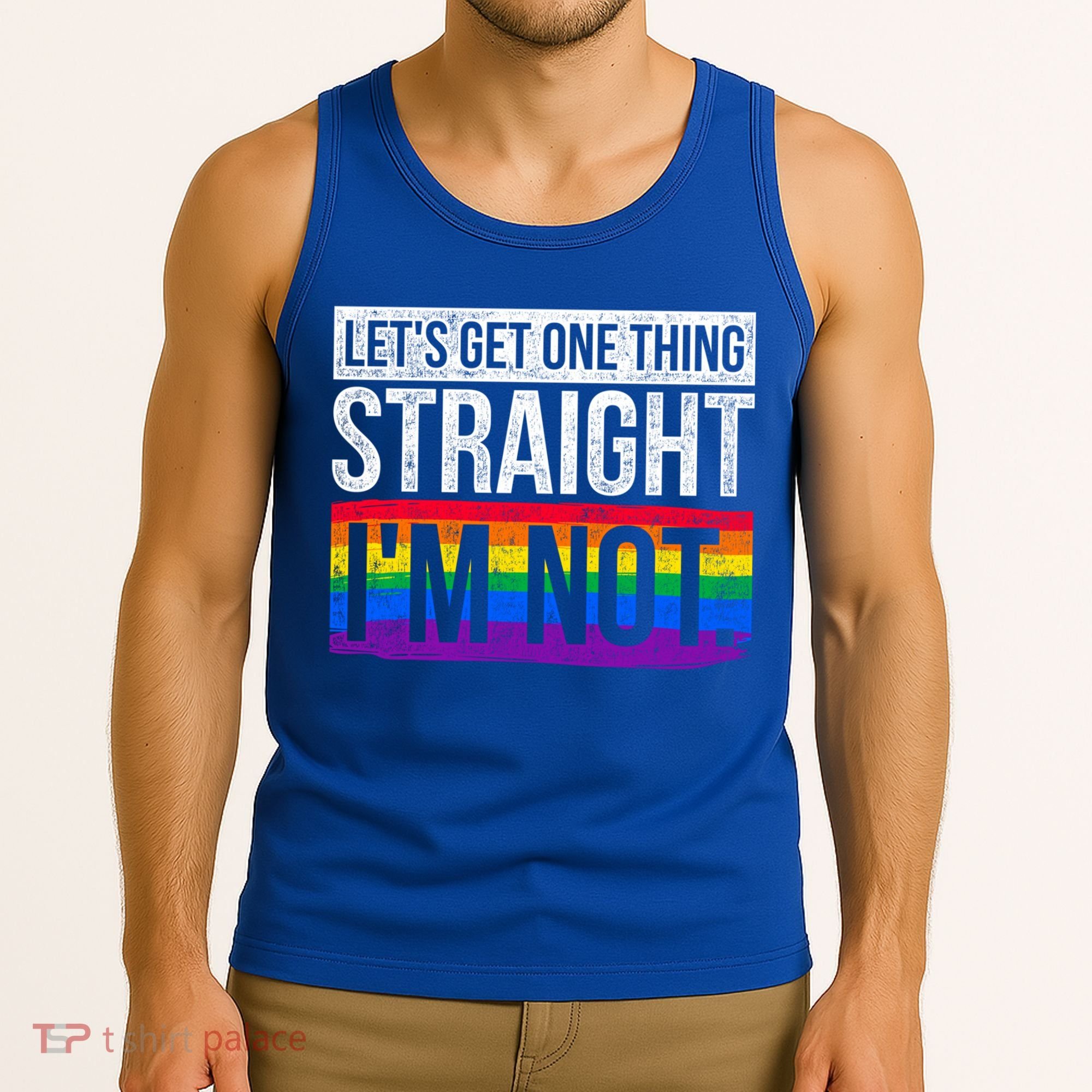 Lets Get One Thing Straight Im Not Lgbt Funny Gift Tank Top