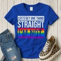 Lets Get One Thing Straight Im Not Lgbt Funny Gift Women's T-Shirt thumb 3