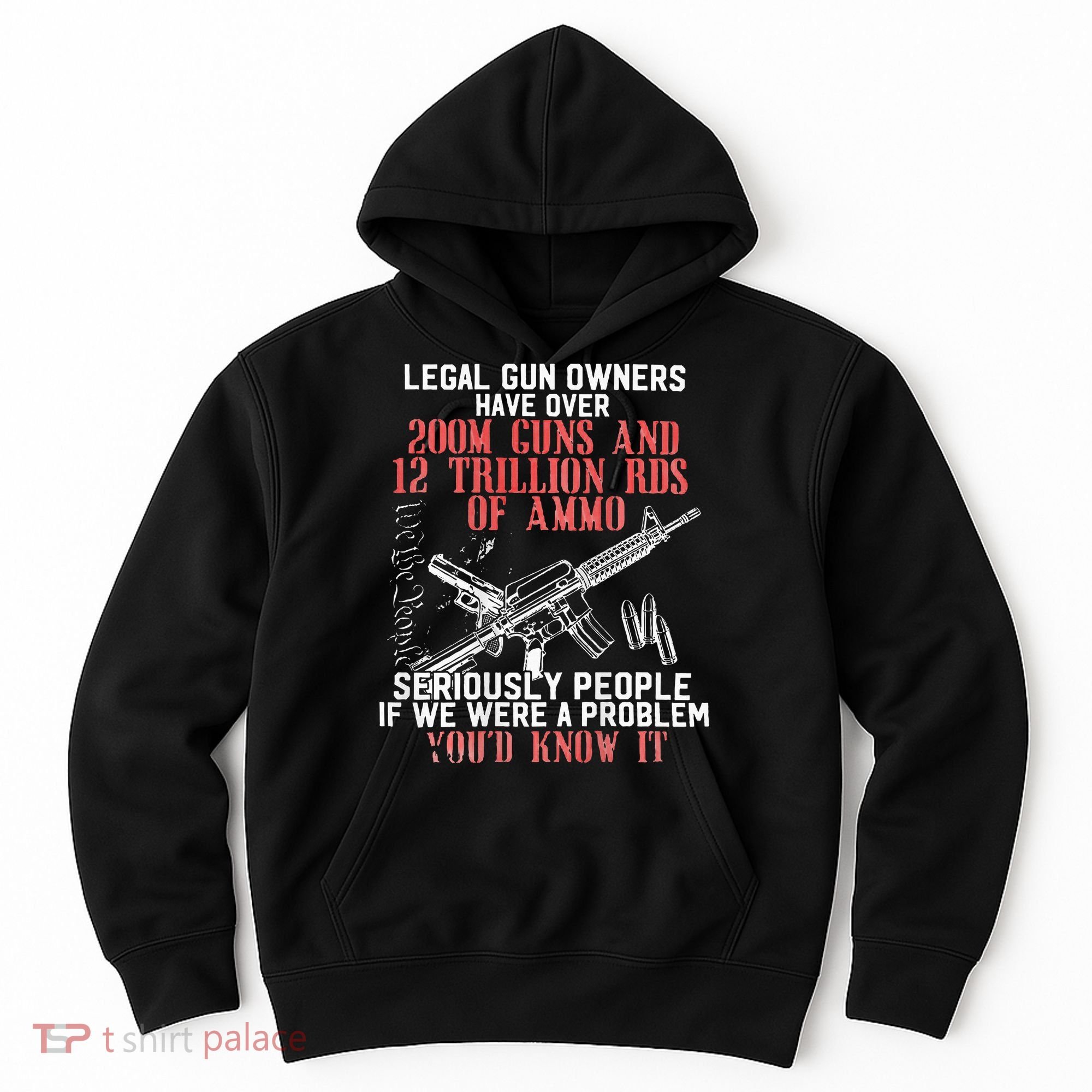 Legal Gun Owners Have Over 200m Guns Hoodie
