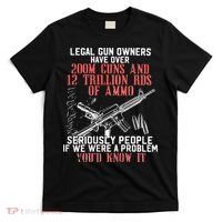 Legal Gun Owners Have Over 200m Guns T-Shirt thumb 0