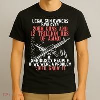 Legal Gun Owners Have Over 200m Guns T-Shirt thumb 3