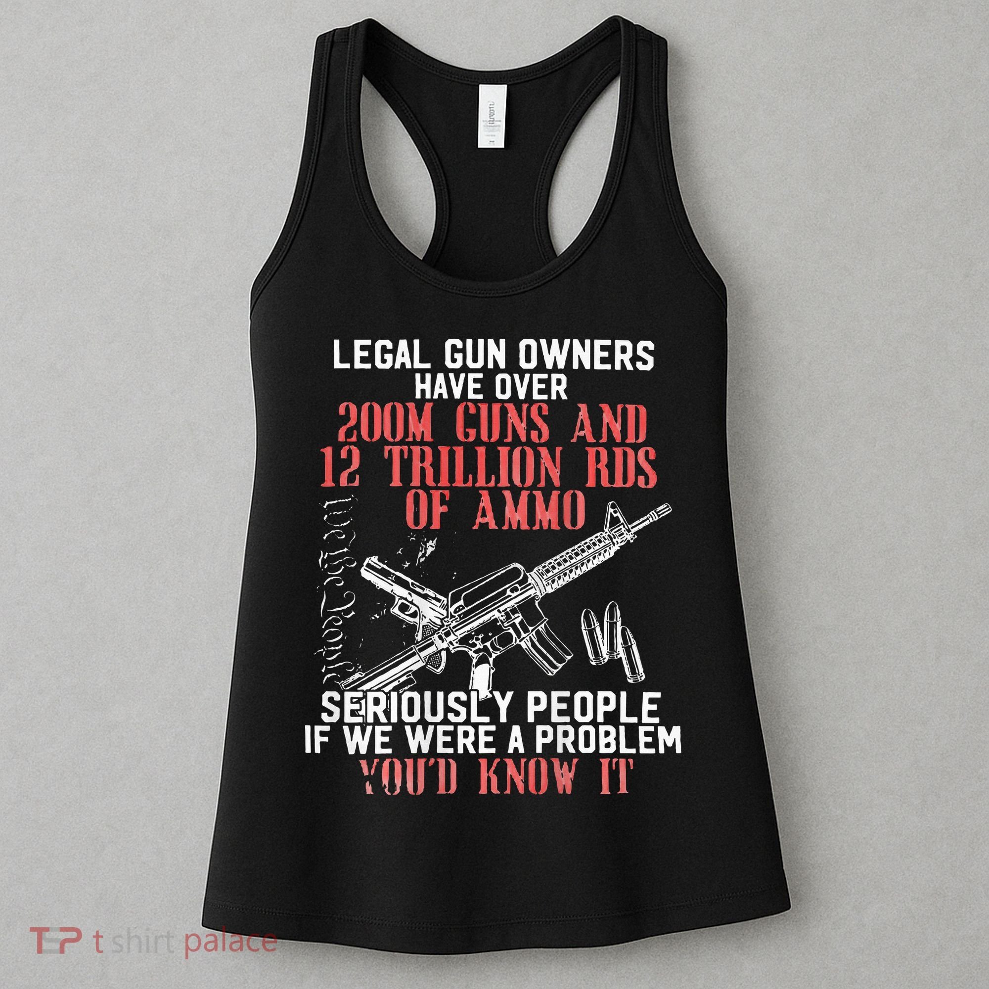 Legal Gun Owners Have Over 200m Guns Women's Tank Top
