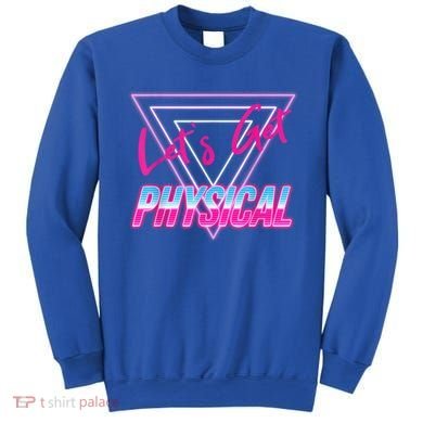 Lets Get Physical Workout Gym Tee 80's Retro Vintage Sweatshirt