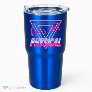 Lets Get Physical Workout Gym Tee 80's Retro Vintage Tumbler