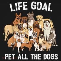 Life Goal Pet All The Dogs Shirt Funny Dog Lover TShirt T-Shirt thumb 7