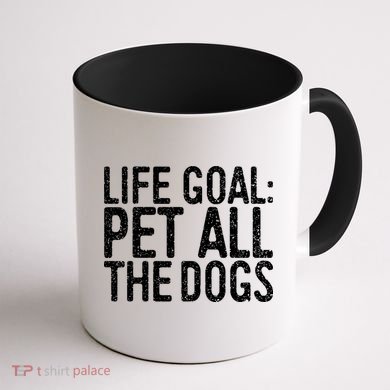 Life Goal Pet All The Dogs Pet Lover Gift Coffee Mug back