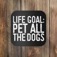 Life Goal Pet All The Dogs Pet Lover Gift Coaster thumb 0