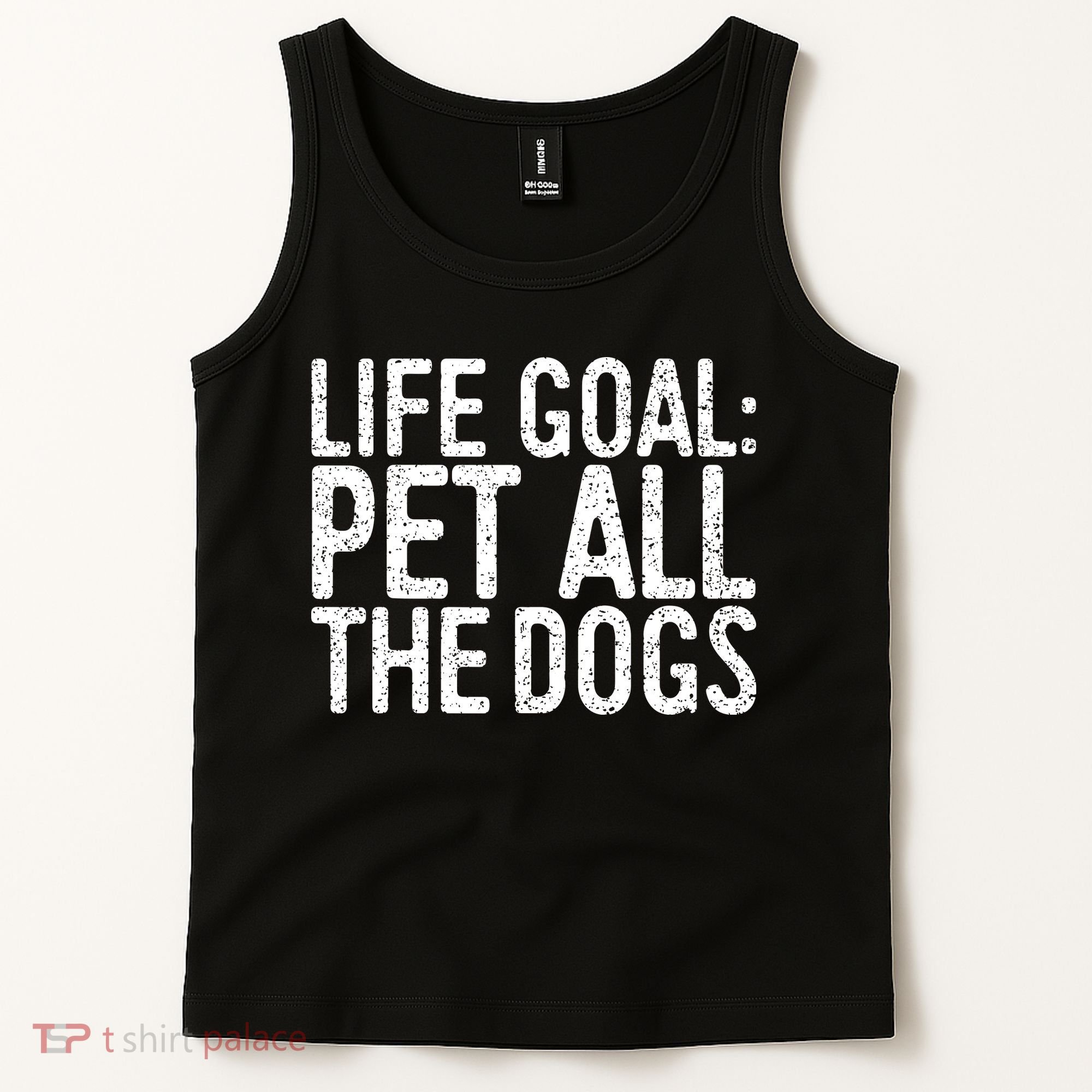 Life Goal Pet All The Dogs Pet Lover Gift Tank Top