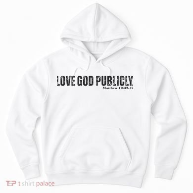 Love God Publicly Hoodie