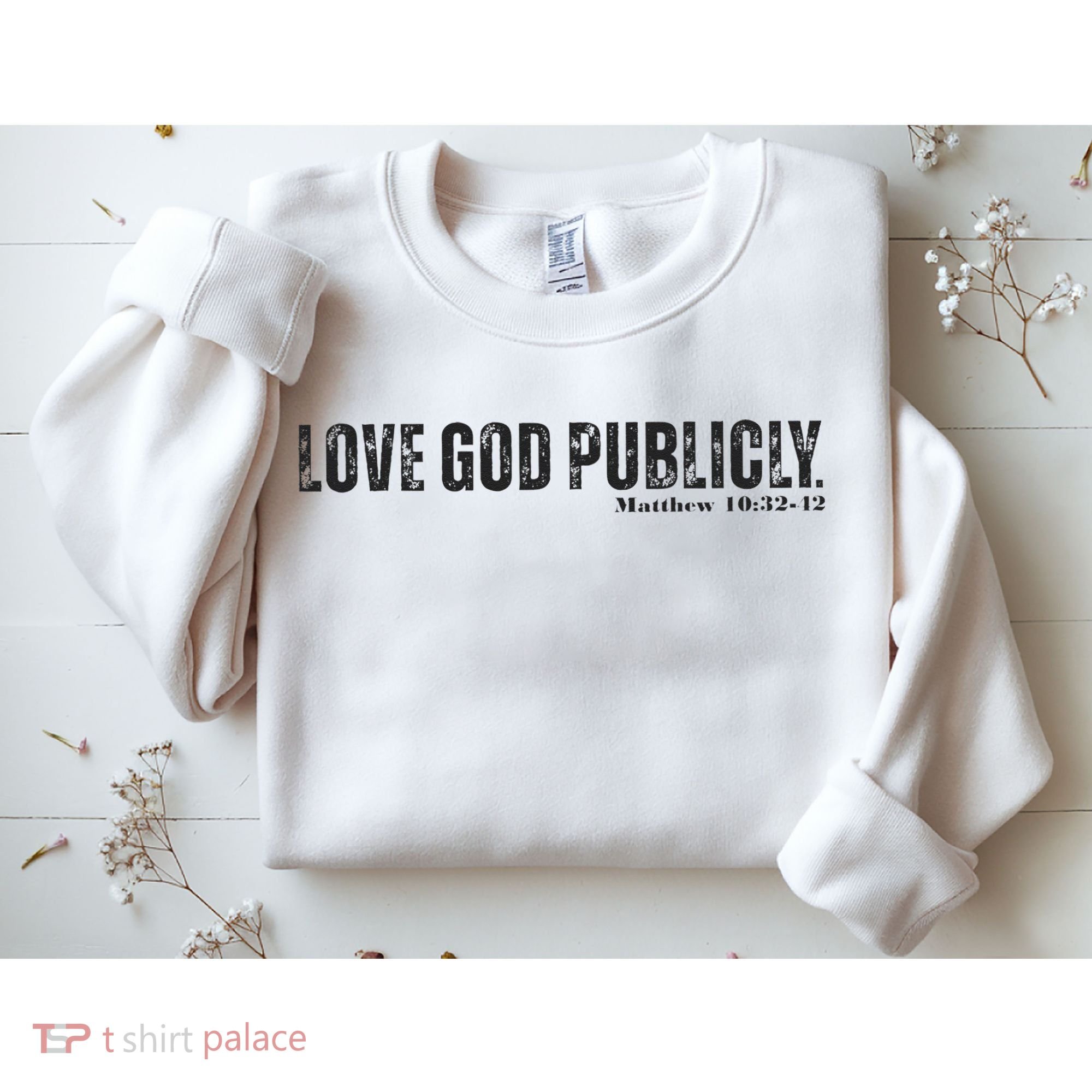 Love God Publicly Sweatshirt