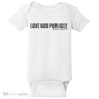 Love God Publicly Baby Bodysuit