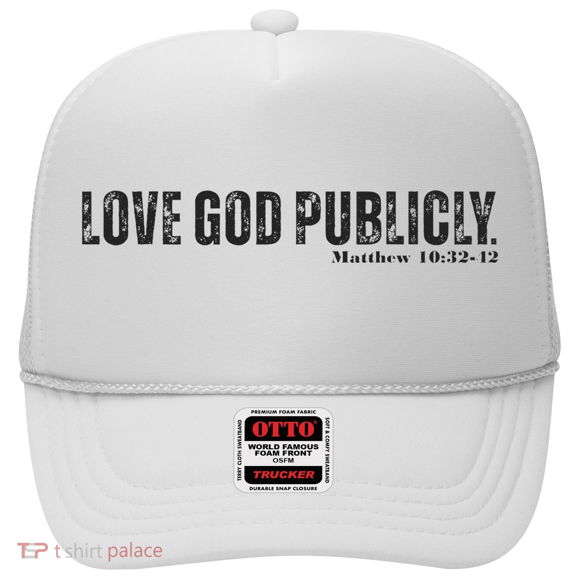 Love God Publicly Hat