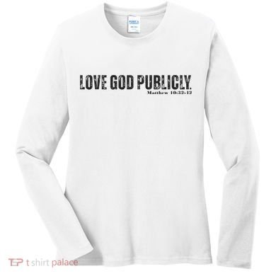 Love God Publicly Women's Long Sleeve Shirt