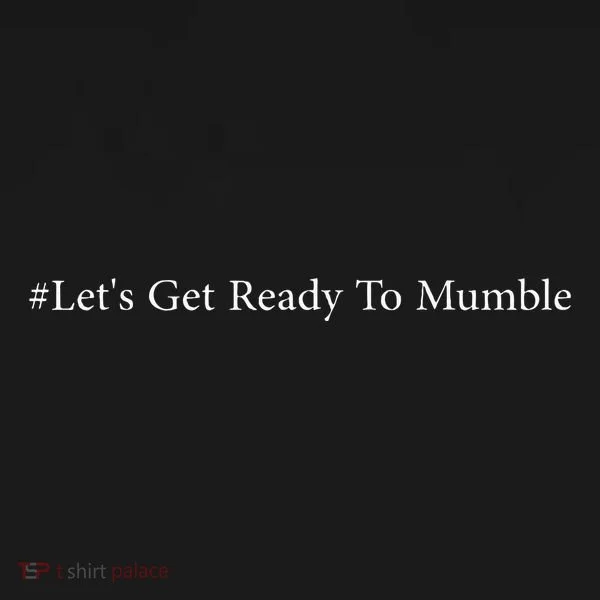 LetS Get Ready To Mumble Bucket Hat