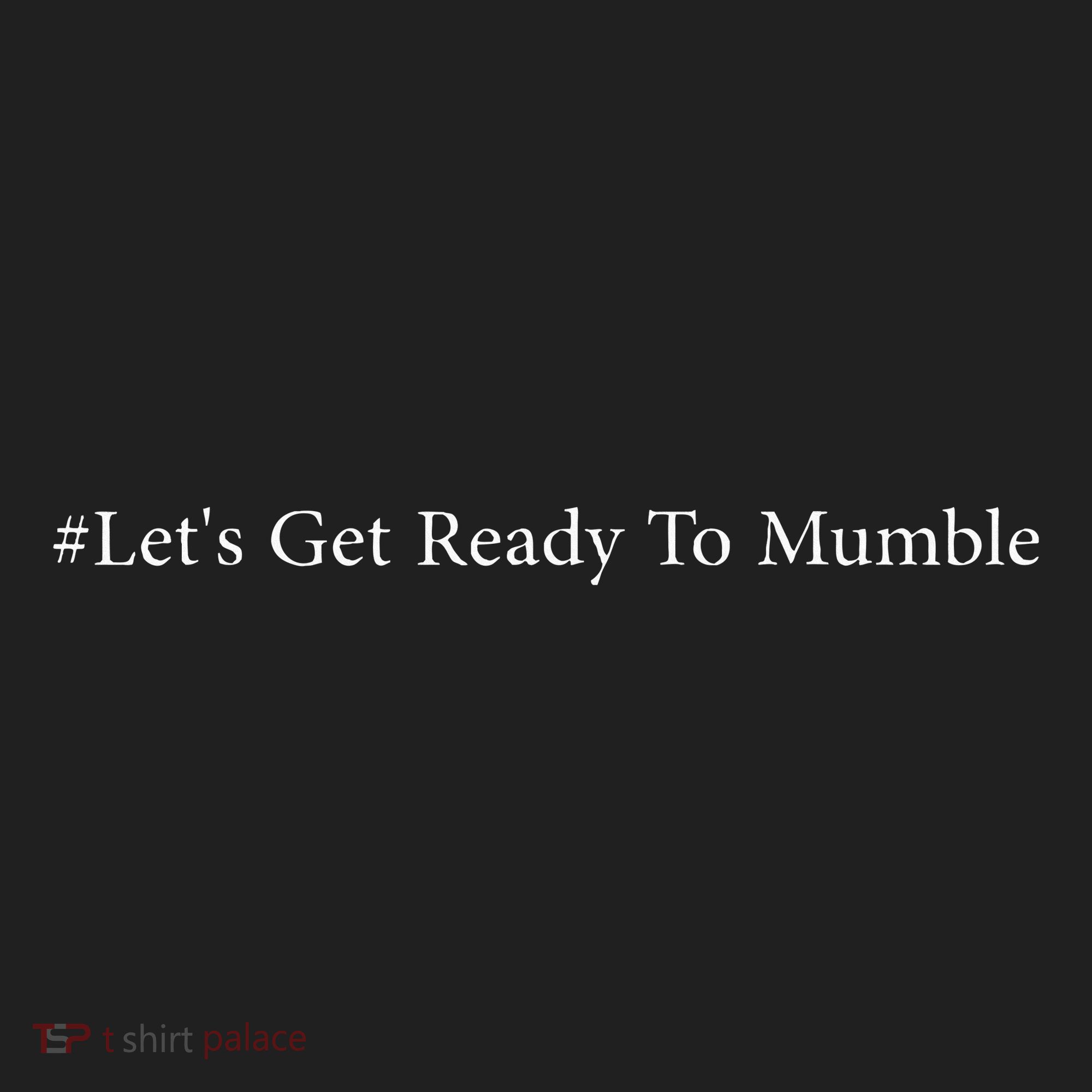 LetS Get Ready To Mumble Beanie