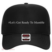 LetS Get Ready To Mumble Hat thumb 0