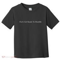 LetS Get Ready To Mumble Toddler T-Shirt thumb 0