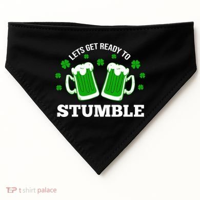Let's Get Ready To Stumble St Patricks Day Drinking USA-Made Doggie Bandana