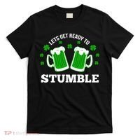 Let's Get Ready To Stumble St Patricks Day Drinking T-Shirt thumb 0