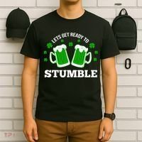 Let's Get Ready To Stumble St Patricks Day Drinking T-Shirt thumb 6