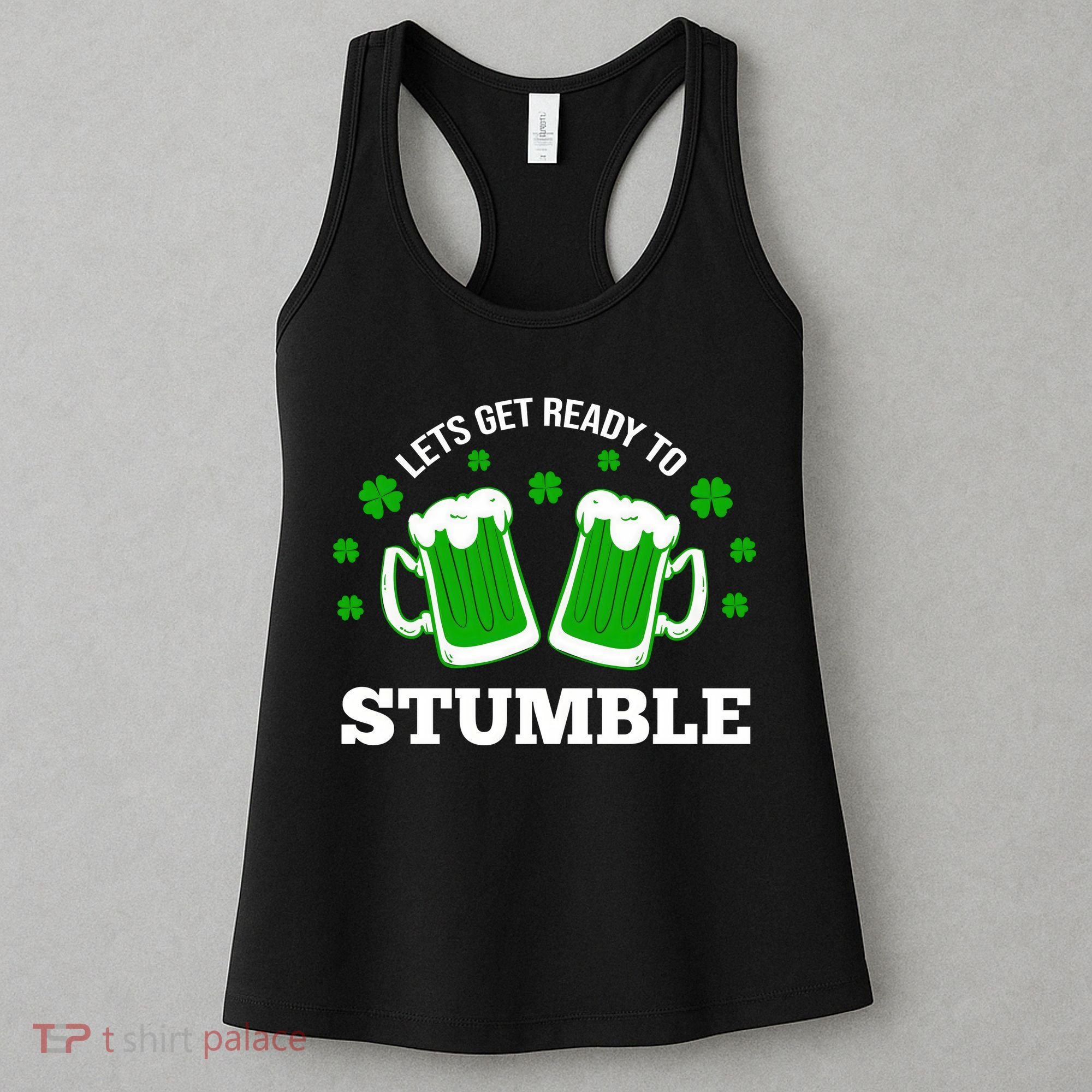 Let's Get Ready To Stumble St Patricks Day Drinking Women's Tank Top