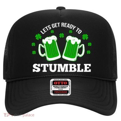 Let's Get Ready To Stumble St Patricks Day Drinking Hat