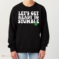 Lets Get Ready To Stumble St Patricks Day Women's Sweatshirt thumb 0