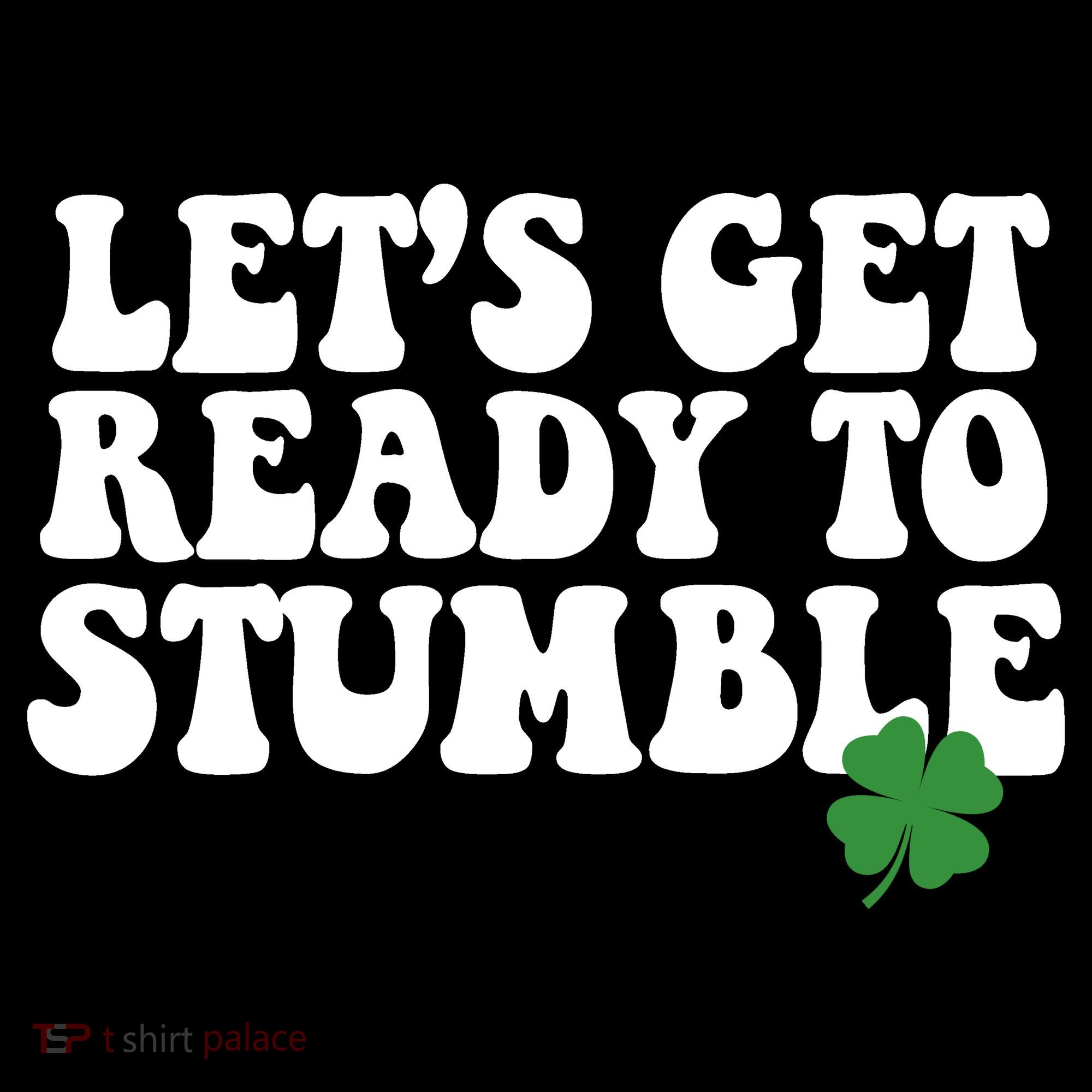 Lets Get Ready To Stumble St Patricks Day Toddler Hoodie