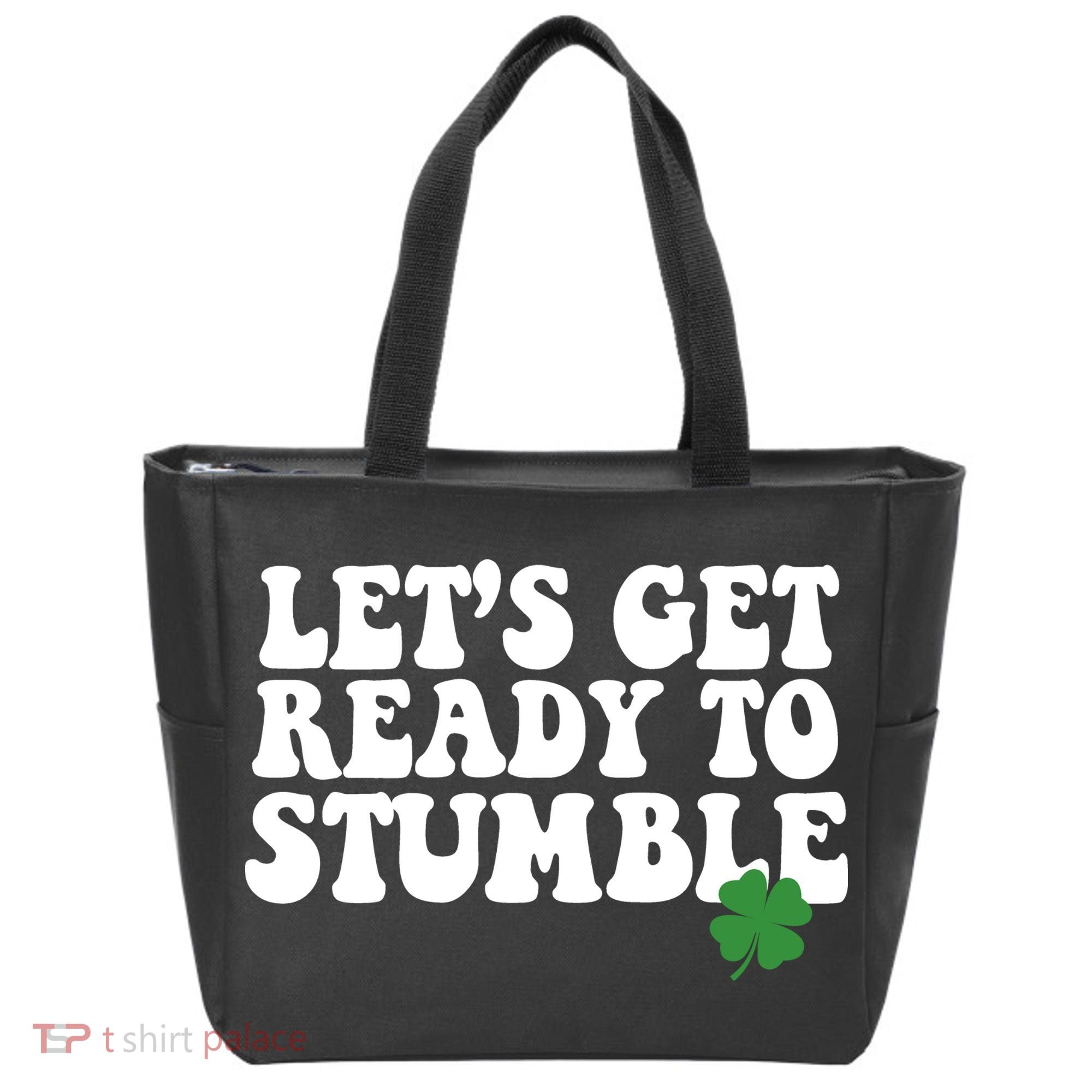 Lets Get Ready To Stumble St Patricks Day Tote Bag