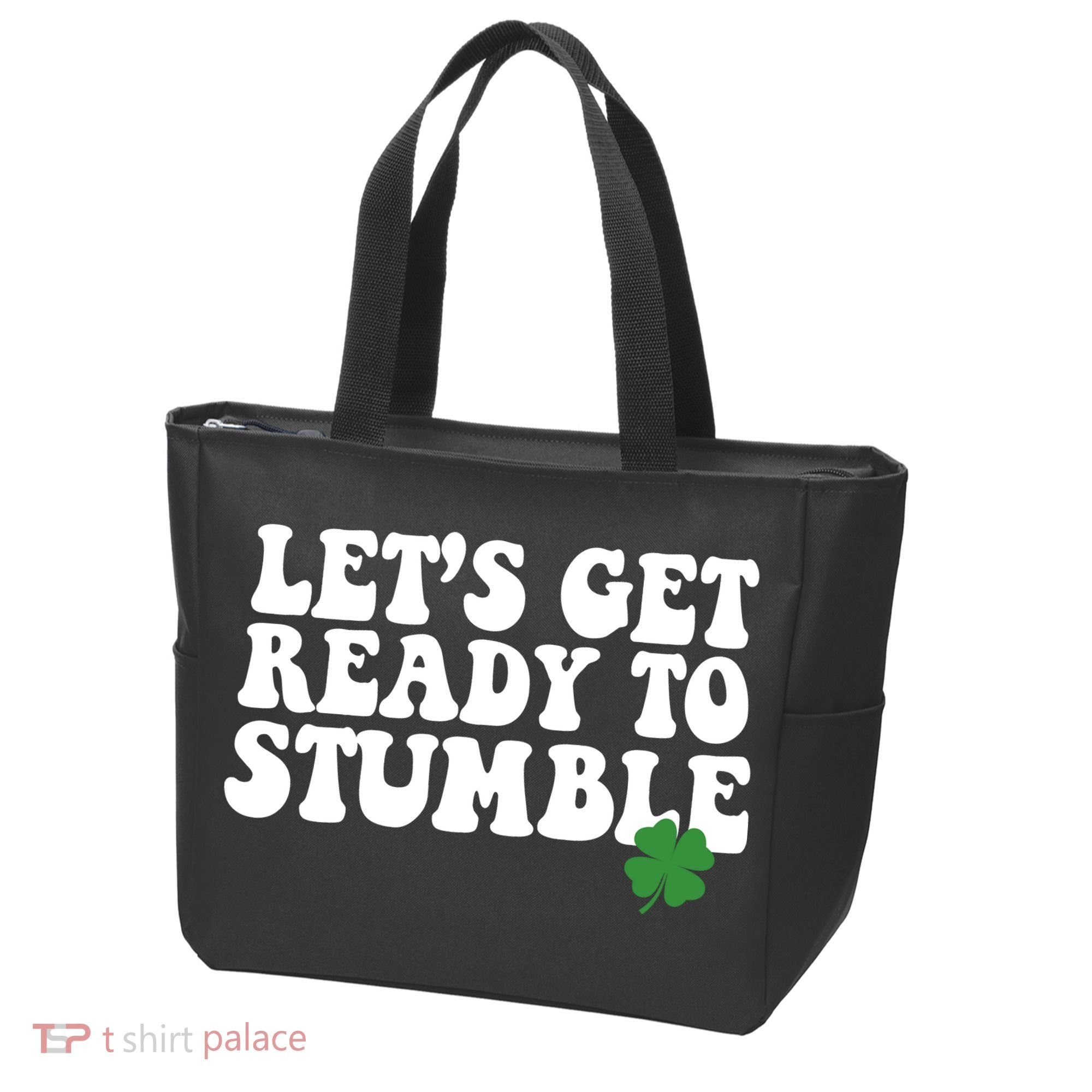 Lets Get Ready To Stumble St Patricks Day Tote Bag