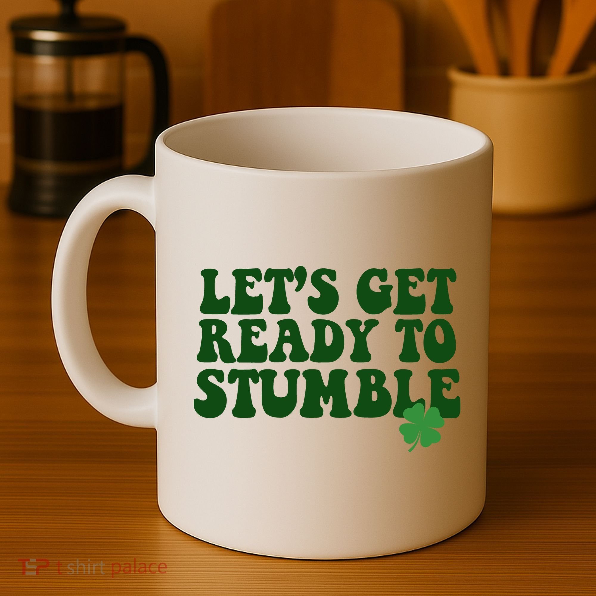 Lets Get Ready To Stumble St Patricks Day Coffee Mug