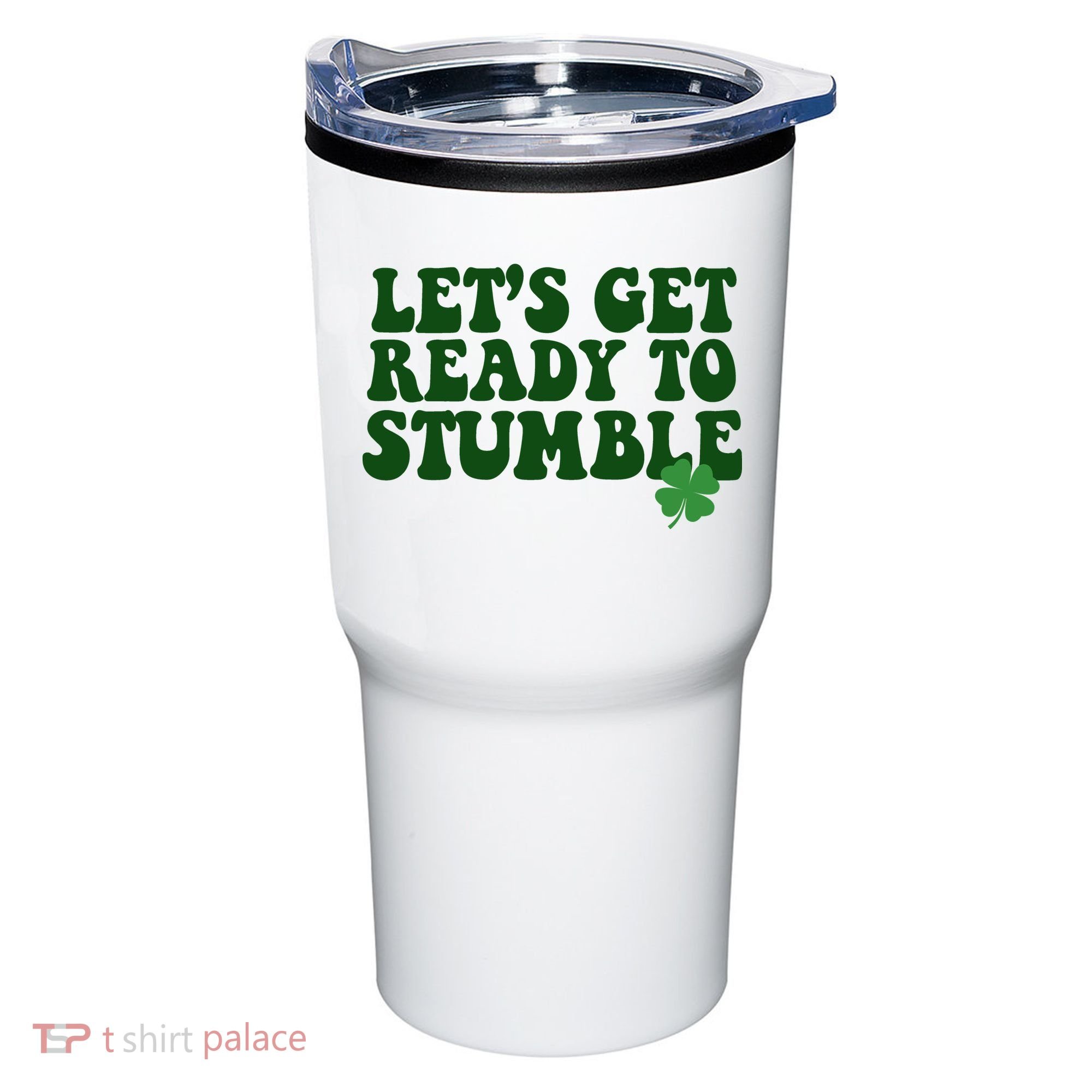 Lets Get Ready To Stumble St Patricks Day Tumbler