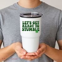 Lets Get Ready To Stumble St Patricks Day Tumbler thumb 2