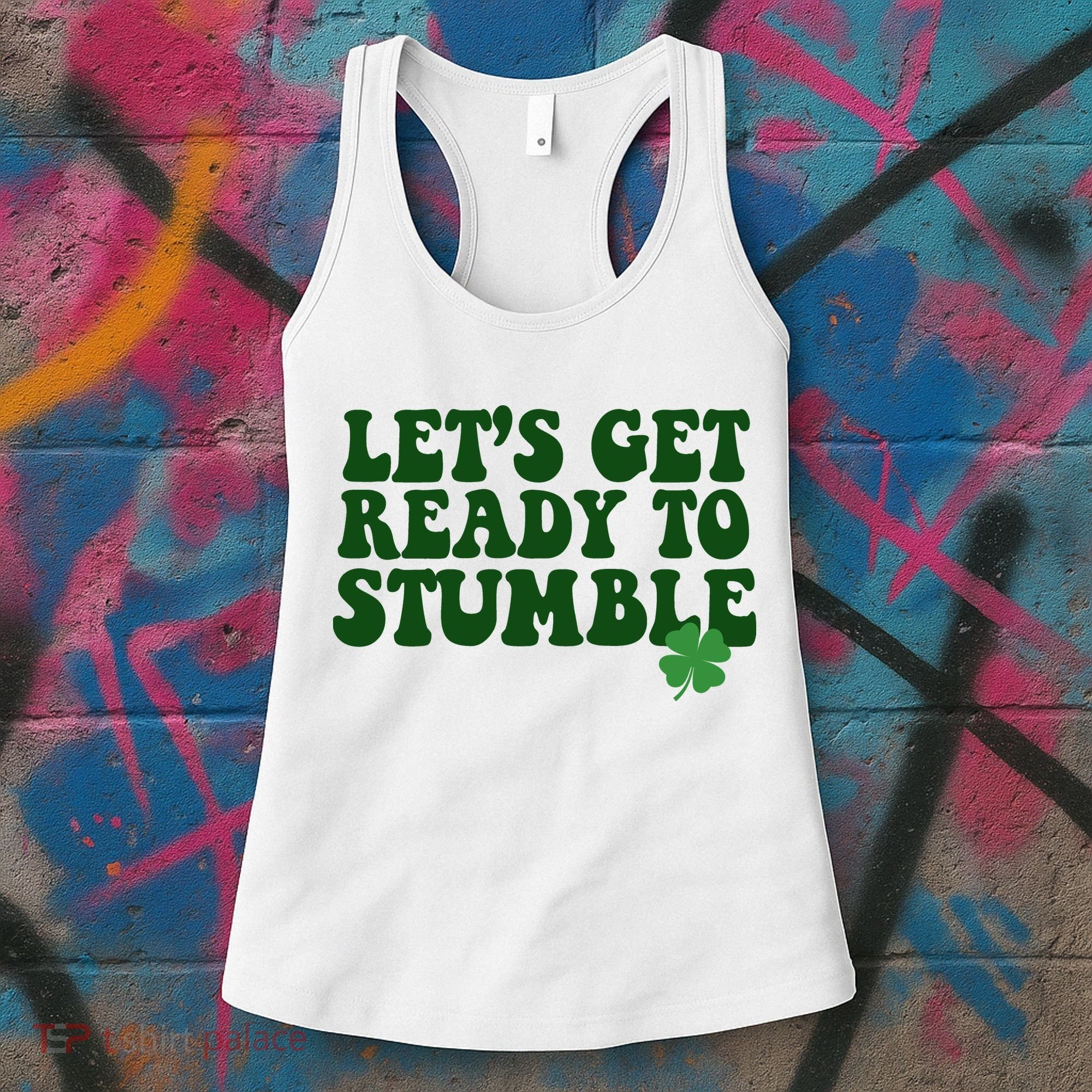 Lets Get Ready To Stumble St Patricks Day Women's Tank Top