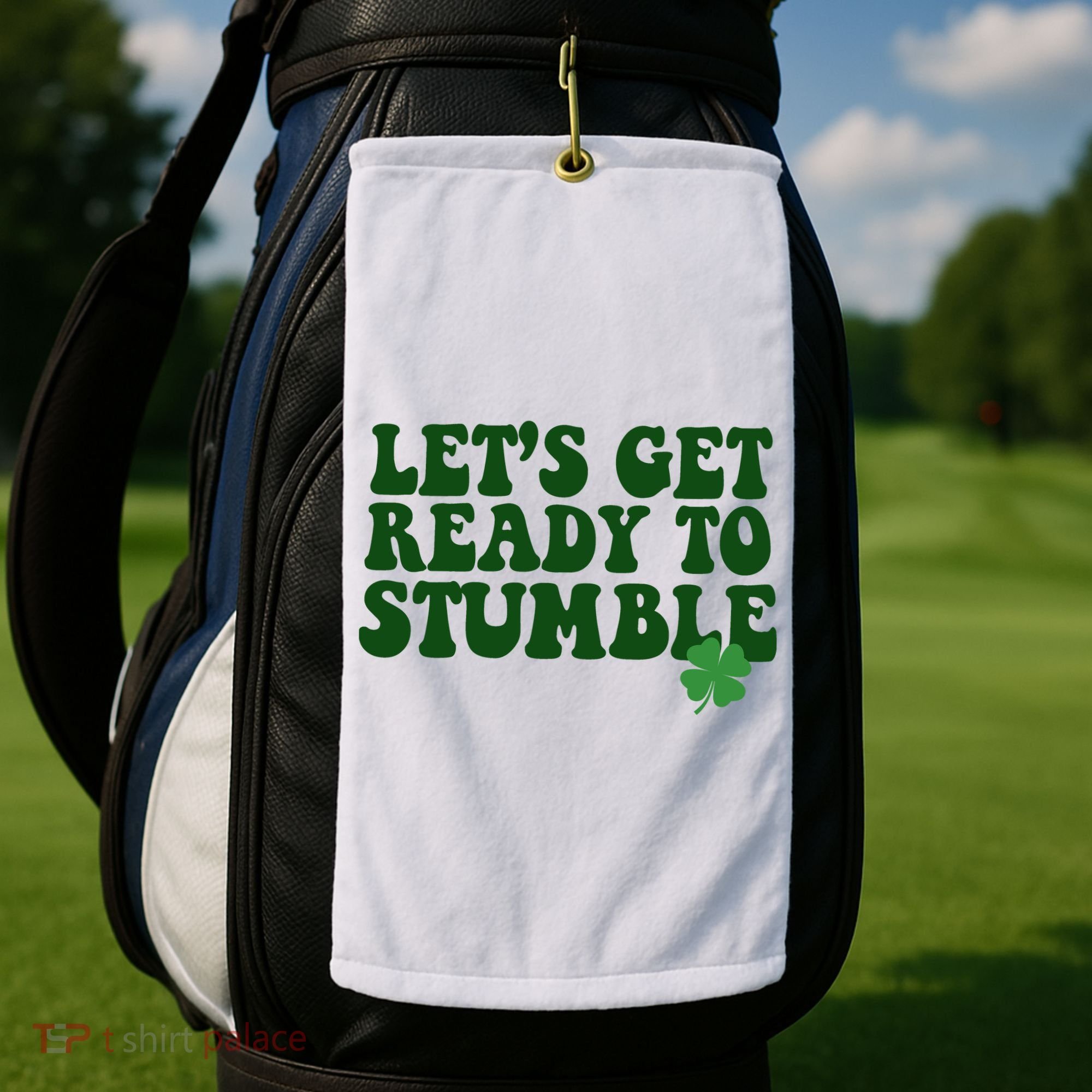 Lets Get Ready To Stumble St Patricks Day Golf Towel