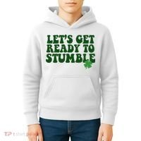 Lets Get Ready To Stumble St Patricks Day Kids Hoodie thumb 4