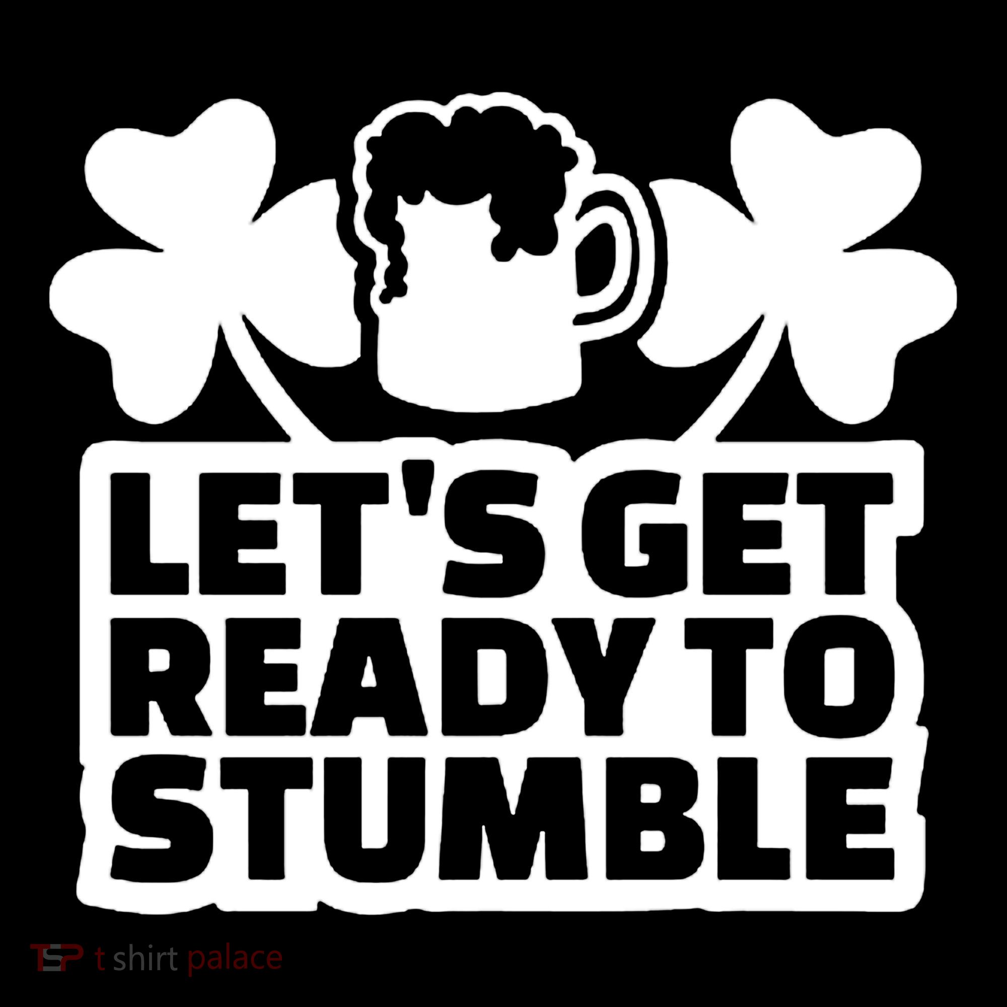 Let's Get Ready To Stumble St Patrick's Day Toddler Hoodie