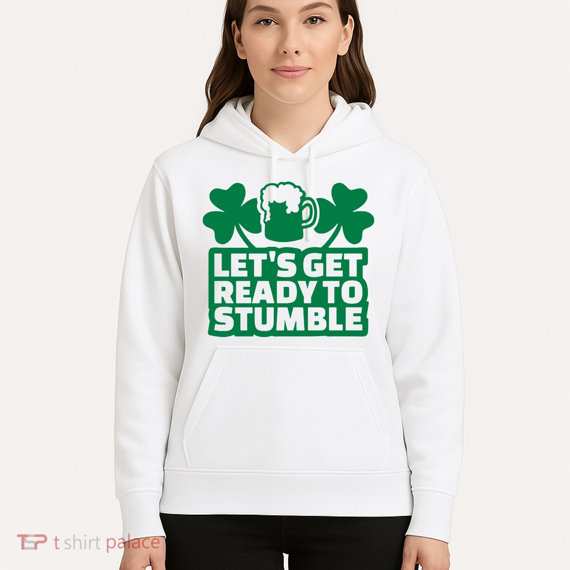 Let's Get Ready To Stumble St Patrick's Day Hoodie
