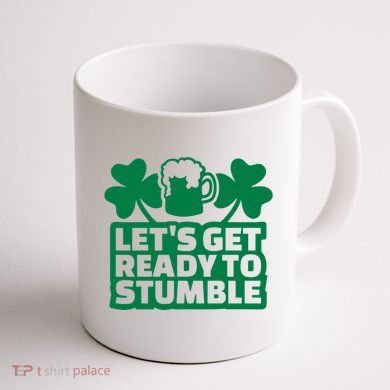 Let's Get Ready To Stumble St Patrick's Day Coffee Mug back