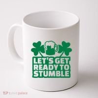 Let's Get Ready To Stumble St Patrick's Day Coffee Mug thumb 0