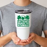 Let's Get Ready To Stumble St Patrick's Day Tumbler thumb 2